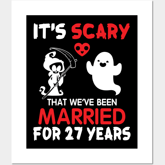 It's Scary That We've Been Married For 27 Years Ghost And Death Couple Husband Wife Since 1993 Wall Art by Cowan79